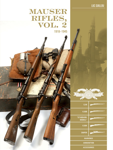 Mauser Military Rifles of the World　2nd Mauser Rifles, Vol. 2: 1918–1945 – Military