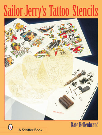 The cover of a book titled Sailor Jerrys Tattoo Stencils shows colorful tattoo stencil sheets, tattooing tools, and ink on a tabletop. The author is Kate Hellenbrand.