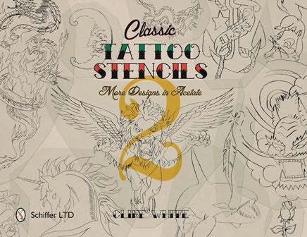 Book cover featuring various black-and-white tattoo stencil designs, including a winged figure and snake. Title reads “Classic Tattoo Stencils: More Designs in Acetate.” A large gold number 2 overlays the illustrations.