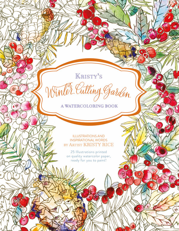 The cover of “Kristy’s Winter Cutting Garden: A Watercoloring Book” features illustrated winter foliage, berries, pinecones, and leaves in red, green, and brown surrounding the book title in a decorative frame.