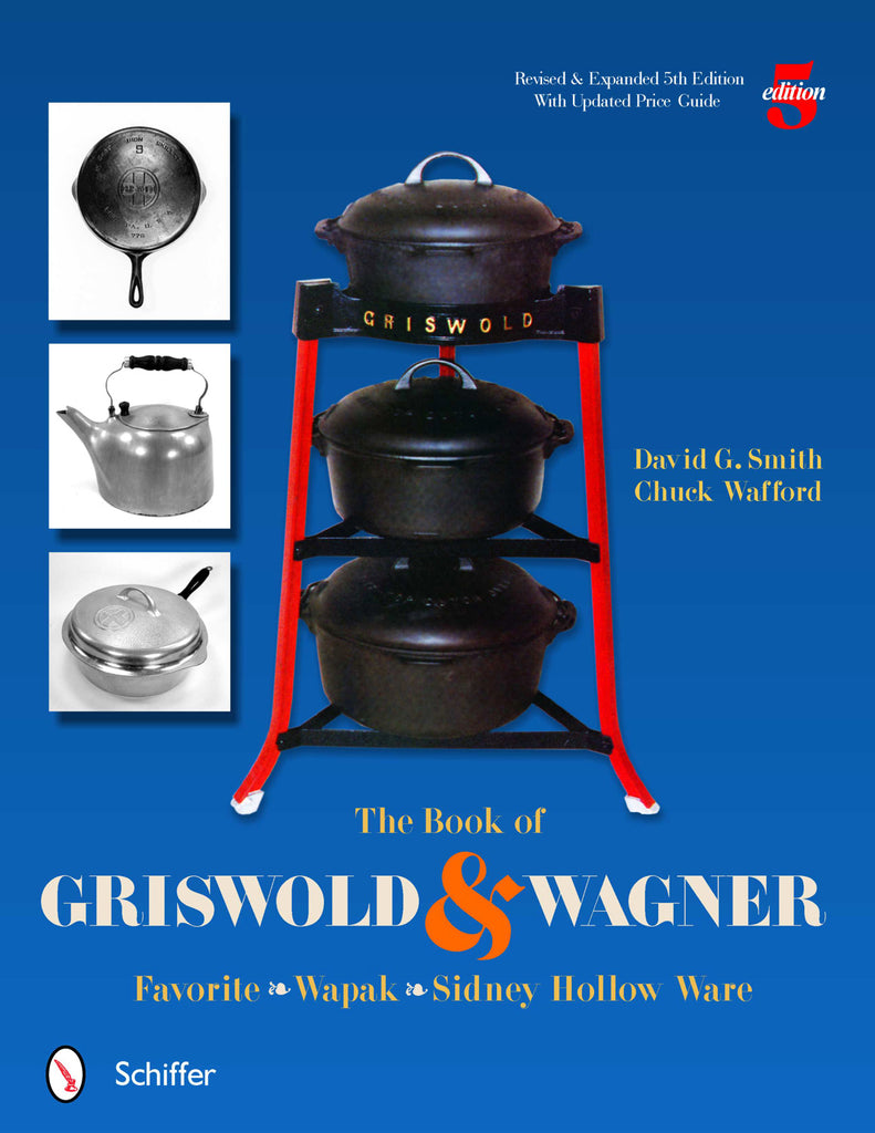 The Book of Griswold & Wagner By David G. Smith