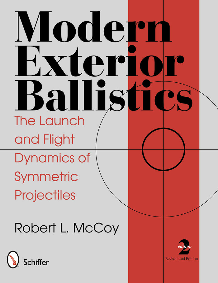 Modern Exterior Ballistics: The Launch and Flight Dynamics of Symmetric Projectiles