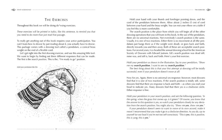 Two pages from The Pendulum Kit by Schiffer Publishing, Ltd. show pendulum dowsing exercises: one with a hand holding a pendulum, the other teaching the “ready to go” position and how to use dowsing for answers and intuition.