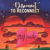 A vibrant illustration features a large heart in a sunset sky, a pink heart labeled "gratitude," and "1 Disconnect to Reconnect" above—radiating positivity like Schiffer Publishing, Ltd.'s Thank Forward.