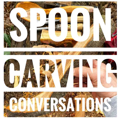 Spoon Carving Conversations 
