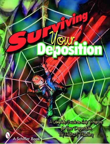 The cover of Surviving Your Deposition by Schiffer Publishing, Ltd. features a cartoon person in a suit trapped in a spider web, set against a dramatic background with bold red, yellow, and green title text overhead.
