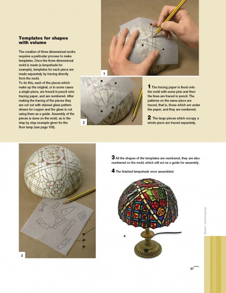 A photo guide from Schiffer Publishing, Ltd.’s Leaded Glass shows tracing and cutting paper templates, attaching them to a dome mold, assembling the leaded glass pieces, and displaying the finished lampshade on a stand.