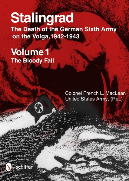 The cover of "Stalingrad: The Death of the German Sixth Army on the Volga, 1942-1943" by Schiffer Publishing, Ltd. shows a red background, prominent Soviet emblem, and a fallen German army flag lying in snow.