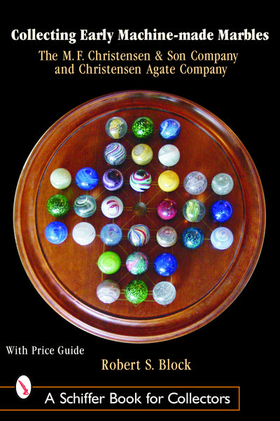 Collecting Early Machine Made Marbles from the M.F. Christensen & Son ...