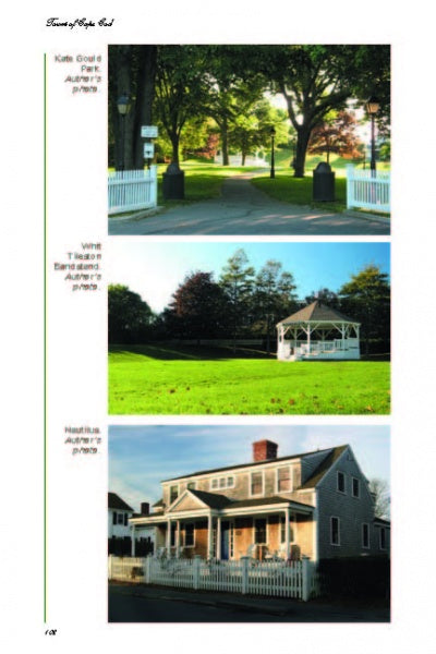 Three stacked photos for "Tours of Cape Cod" by Schiffer Publishing, Ltd.: a park entrance for excursions, a green lawn with a white gazebo, and a two-story house with picket fence.