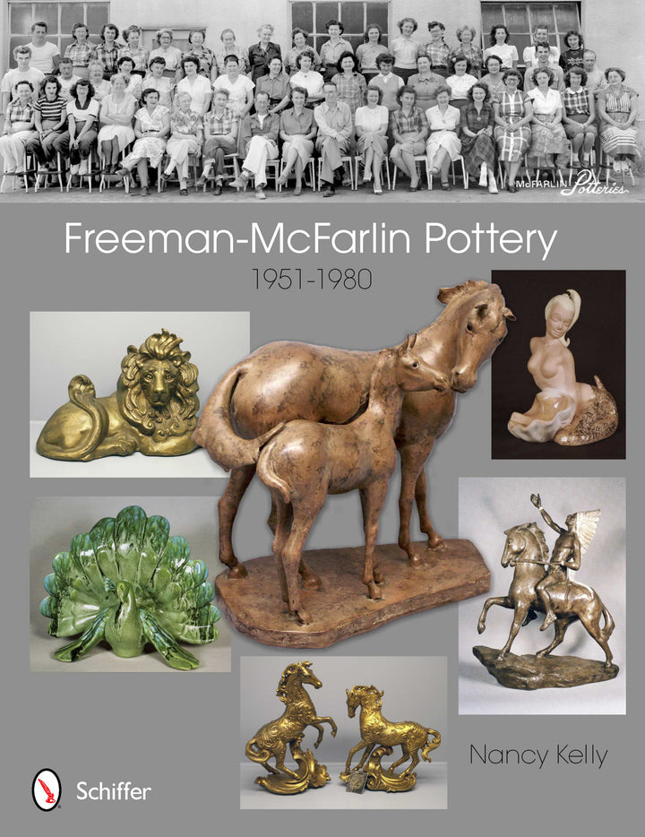 Freeman-McFarlin Pottery : 1951-1980
Nancy Kelly